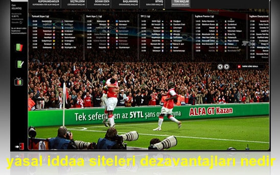 yasal iddaa siteleri dezavantajları nedir